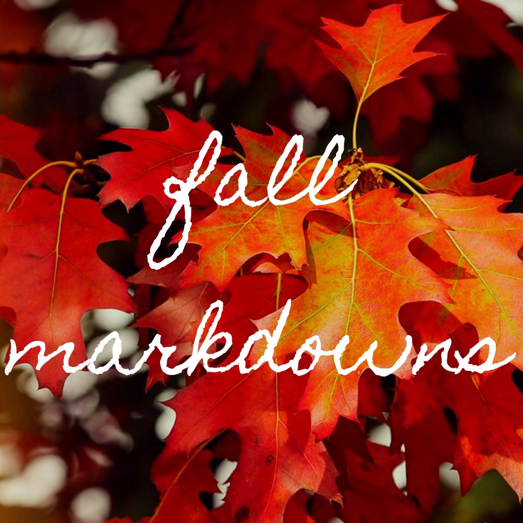 New Markdowns For Fall!